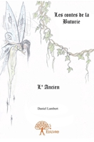 L'Ancien - Les contes de la Butorie (French Edition) 2332677542 Book Cover