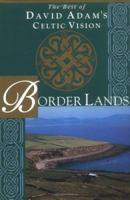 Border Lands: The Best of David Adam's Celtic Vision 0281045410 Book Cover