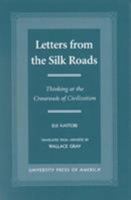 Letters From the Silk Roads 0761818286 Book Cover