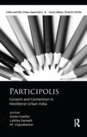 Participolis: Consent and Contention in Neoliberal Urban India 1138663999 Book Cover