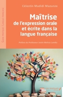 Maîtrise de l'expression orale et écrite dans la langue française (French Edition) 2385419033 Book Cover