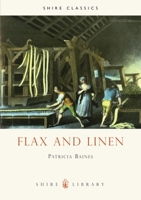 Flax and Linen (Shire Library) 0852637276 Book Cover