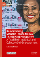 Remembering Marielle Franco from a Theological Perspective: A Teaching in Individual and Collective Self-Empowerment (New Approaches to Religion and Power) 3031653521 Book Cover