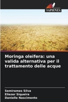 Moringa oleifera: una valida alternativa per il trattamento delle acque (Italian Edition) 6208197368 Book Cover