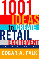 1001 Ideas to Create Retail Excitement, Revised Edition (2003) 0735203431 Book Cover