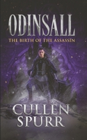 Odinsall: The Birth Of The Assassin: ODINSALL Saga Book 4 B0BYR861JR Book Cover