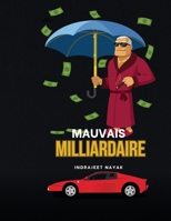 Mauvais Milliardaire (French Edition) 9359806374 Book Cover