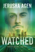 Watched : A Christian Romantic Suspense (Large Print) 1956683623 Book Cover