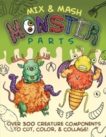 Mix & Mash Monster Parts B0CH25NDPH Book Cover