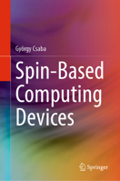 Spin-Based Computing Devices 3031894278 Book Cover