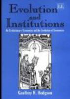 Evolution and Institutions: On Evolutionary 1858988136 Book Cover