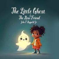 The Little Ghost & The New Friend 0234728140 Book Cover