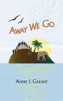 Away We Go 1434307530 Book Cover