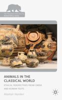 Animals in the Classical World: Ethical Perspectives from Greek and Roman Texts (The Palgrave Macmillan Animal Ethics Series) 1349325260 Book Cover
