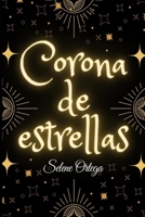 Corona de estrellas (Spanish Edition) B0CRL622ZD Book Cover