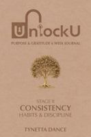 UnlockU Purpose & Gratitude 6 Week Journal: Consistency B0H6DKF4XH Book Cover