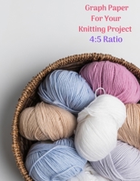 Graph Your Knitting Project 4: 5 Ratio: Knitting Graph Paper Journal 119 pages Letter Format 8.5x11 169189155X Book Cover