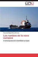 Los rumbos de la nave europea 3846560480 Book Cover