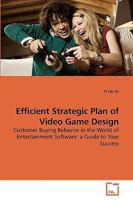 Efficient Strategic Plan of Video Game Design 3639217055 Book Cover