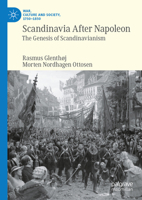 Scandinavia After Napoleon (War, Culture and Society, 1750–1850) 3031465601 Book Cover