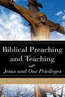 Biblical Preaching and Teaching Volume 1 1615790845 Book Cover