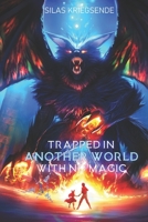 Trapped in Another World With No Magic Volume 1 B0FLDXHNG3 Book Cover