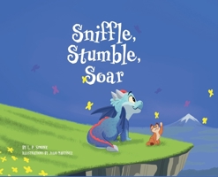 Sniffle, Stumble, Soar B0FY7MYR4L Book Cover