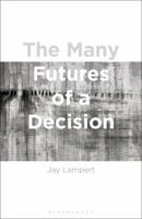 The Many Futures of a Decision 1350047791 Book Cover