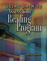Using Data To Assess Your Reading Program 0871209683 Book Cover