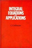 Integral Equations and Applications 0521340500 Book Cover