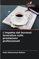 L'impatto del burnout lavorativo sulle prestazioni professionali (Italian Edition) 6209714064 Book Cover