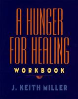 A Hunger for Healing Workbook 0060657219 Book Cover