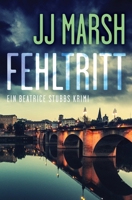 Fehltritt (Ein Beatrice Stubbs Krimi) (German Edition) 3906256146 Book Cover