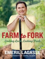 Farm to Fork: Cooking Local, Cooking Fresh 0061742953 Book Cover