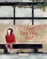 I Feel That Way, Too! Komorebi, Sobremesa, Gezellig 1478875674 Book Cover
