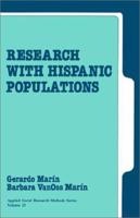 Research with Hispanic Populations (Applied Social Research Methods) 0803937202 Book Cover