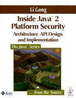 Inside Java(TM) 2 Platform Security: Architecture, API Design, and Implementation 0201310007 Book Cover