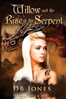 Willow and the Rise of The Serpent 1494762900 Book Cover