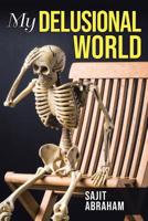My Delusional World 1950818063 Book Cover