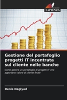 Gestione del portafoglio progetti IT incentrata sul cliente nelle banche (Italian Edition) 6209696384 Book Cover