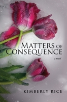 Matters of Consequence B08F6X4SDY Book Cover