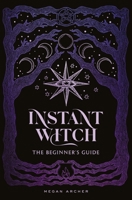 The Beginner's Guide to Witchcraft 1837834385 Book Cover