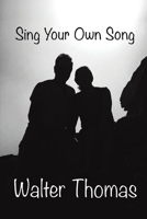 Sing Your Own Song 1035805790 Book Cover