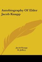Autobiography of Elder Jacob Knapp 101637920X Book Cover