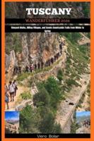 TUSCANY WANDERFÜHRER 2026: Vineyard Walks, Hilltop Villages, and Scenic Countryside Trails from Winter to Spring (German Edition) B0G5GVKCTV Book Cover