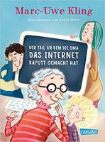 Der Tag, an dem die Oma das Internet kaputt gemacht hat 3551516790 Book Cover