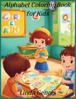 Alphabet Coloring Book for Kids: Creative Learning with Letters and Pictures 1803627638 Book Cover
