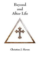 Beyond and After Life 0615204201 Book Cover