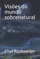Visões do mundo sobrenatural (Meditação) B09BYDSRPB Book Cover
