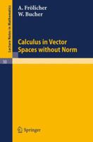 Calculus in Vector Spaces Without Norm 3540036121 Book Cover